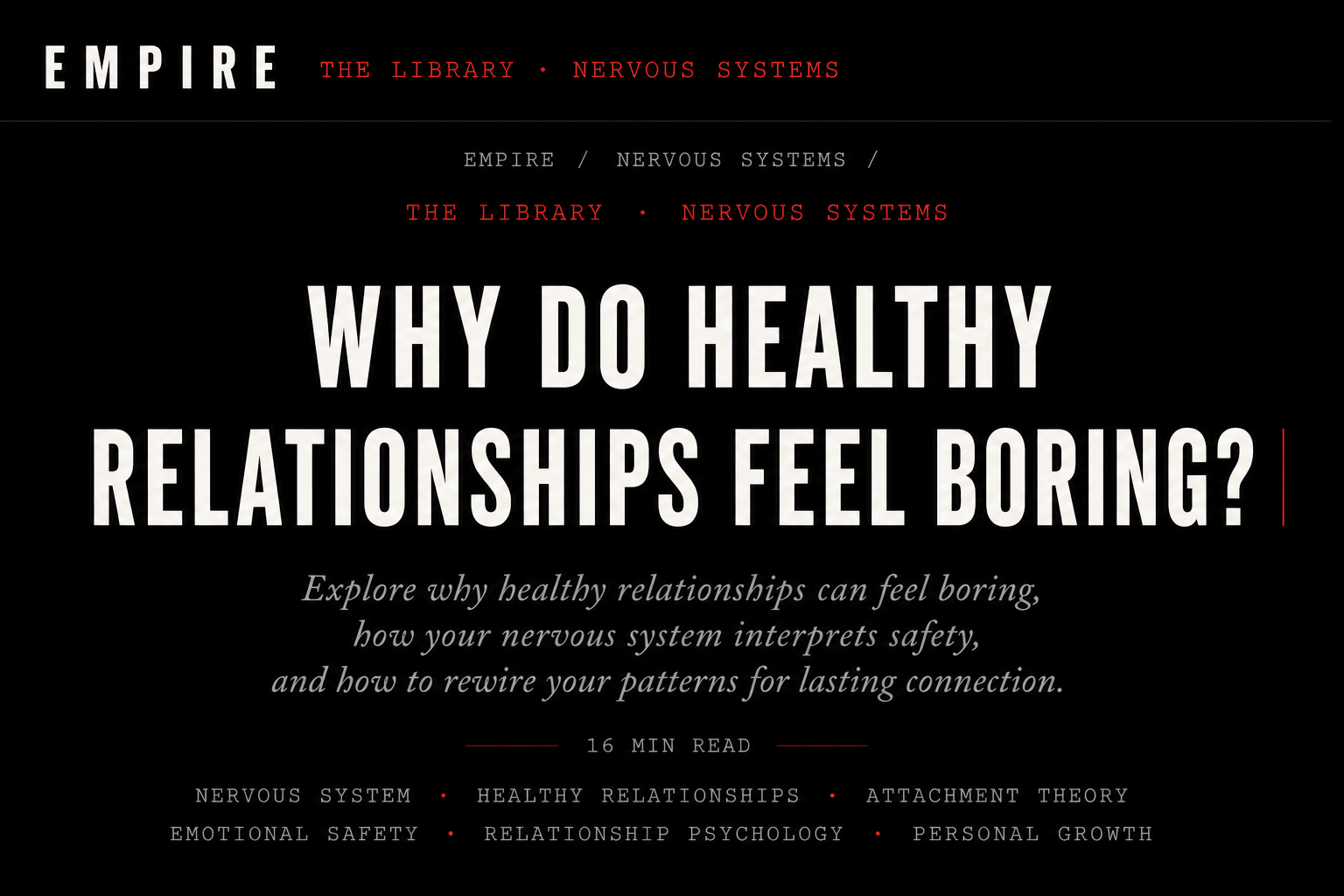 Why Do Healthy Relationships Feel Boring? Feature image about nervous system regulation, attachment patterns, emotional safety, and healthy relationships
